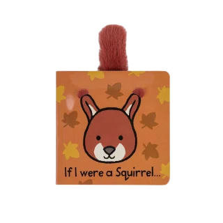 If I Were a Squirrel Board Book