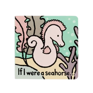 If I Were A Seahorse Board Book