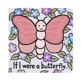 If I Were A Butterfly Board Book
